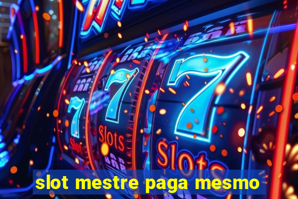 slot mestre paga mesmo